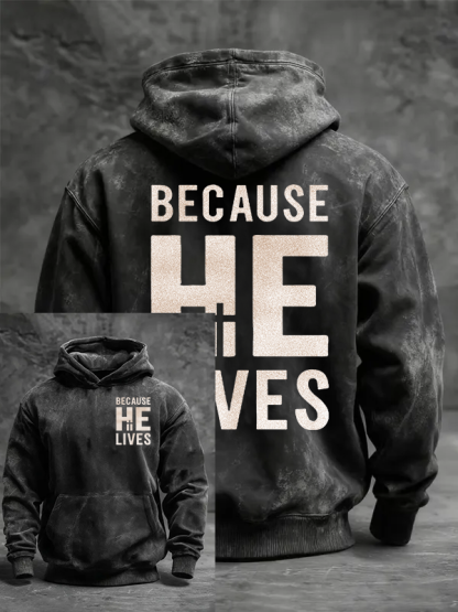 Because He Lives Jesus God Christian Washed Hoodie