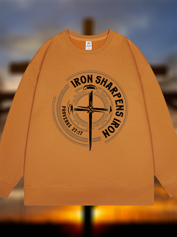 Iron Sharpens Iron - Proverbs 27:17  Jesus God Christian Sweatshirt