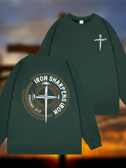 Iron Sharpens Iron - Proverbs 27:17  Jesus God Christian Sweatshirt