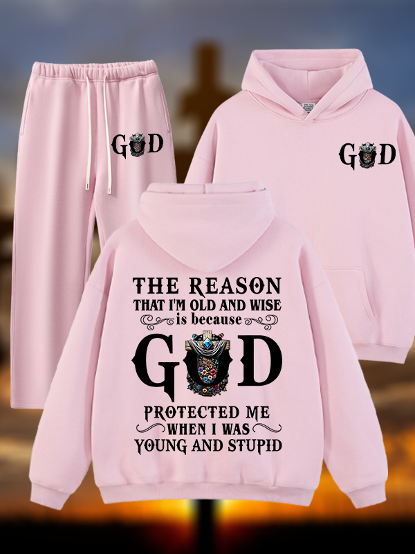 The Reason That I'm Old And Wise Is Because God Protected Me When I Was Young And Stupid Jesus God Christian Plush Fleece-Lined Hoodie Set