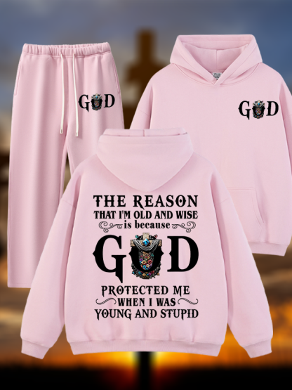 The Reason That I'm Old And Wise Is Because God Protected Me When I Was Young And Stupid Jesus God Christian Plush Fleece-Lined Hoodie Set