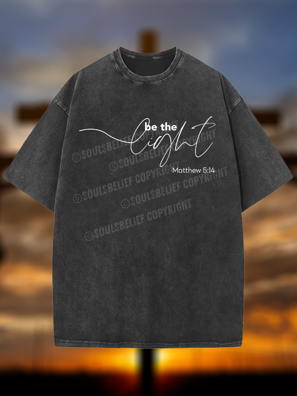 Be The Light Jesus God Christian Washed T-Shirt