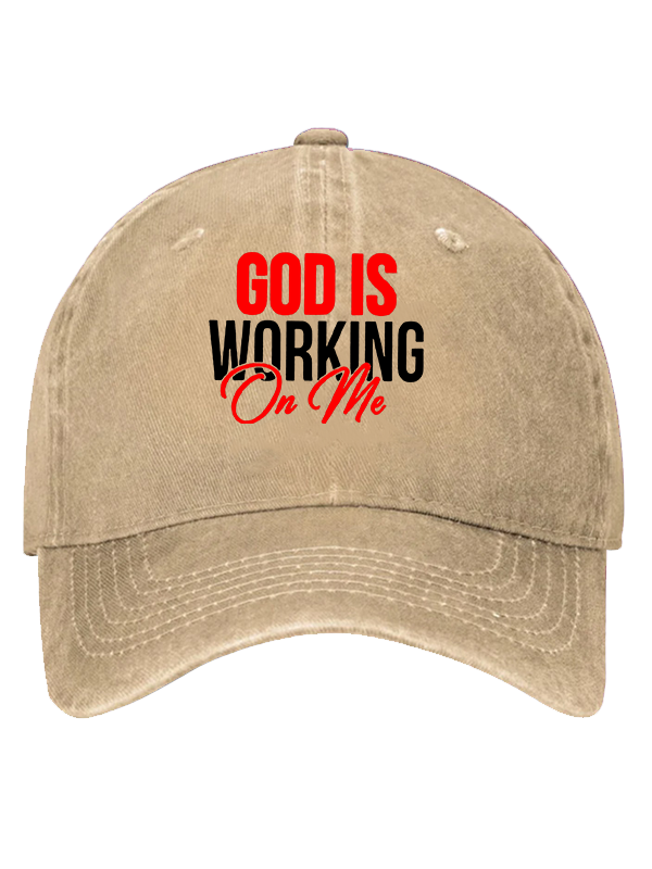 God Is Working On Me Christian Hat
