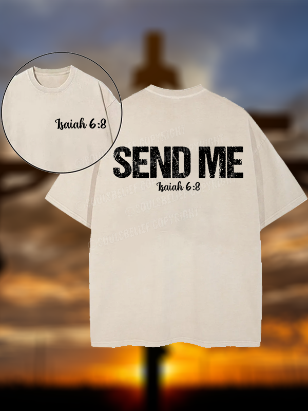 Isaiah 6:8 - SEND ME Christian Washed T-Shirt