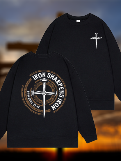 Iron Sharpens Iron - Proverbs 27:17  Jesus God Christian Sweatshirt
