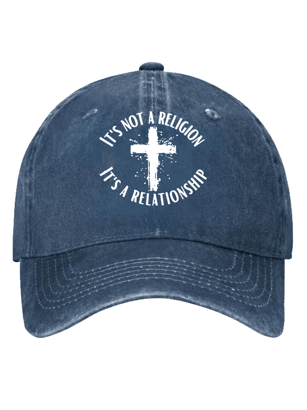 It's Not A Religion It's A Relationship Christian Hat