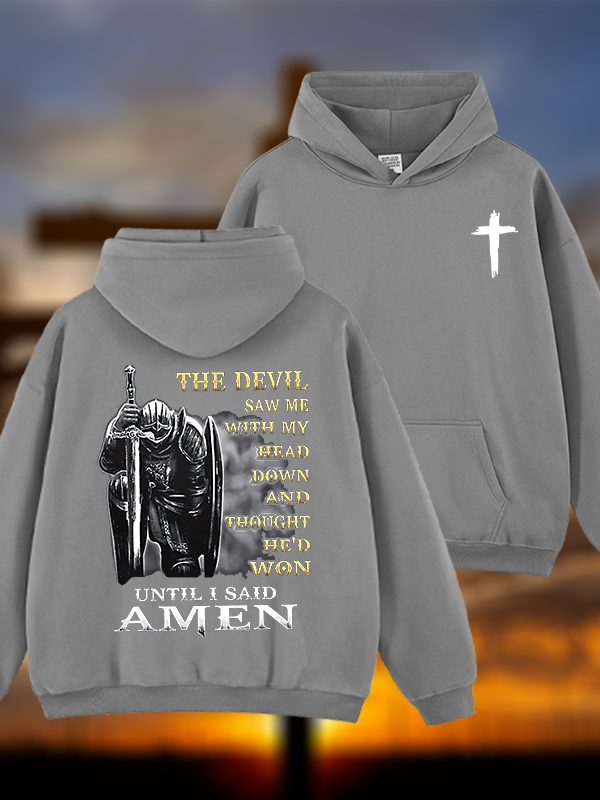The Devil Saw Me with My Head Down and Thought He'd Won Until I Said Amen Jesus God Christian Plush Fleece-Lined Hoodie
