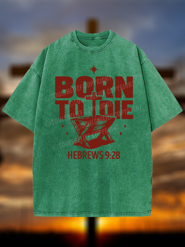 Born To Die Christian Washed T-Shirt