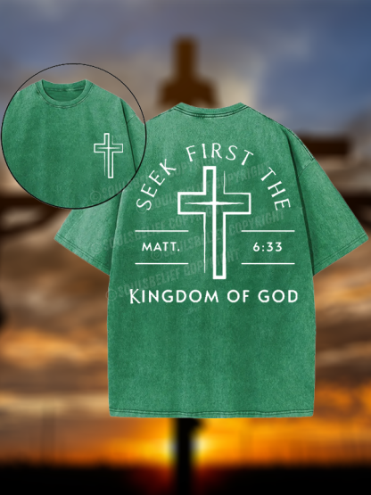 Seek First The Kingdom Of God Jesus God Christian Washed T-Shirt