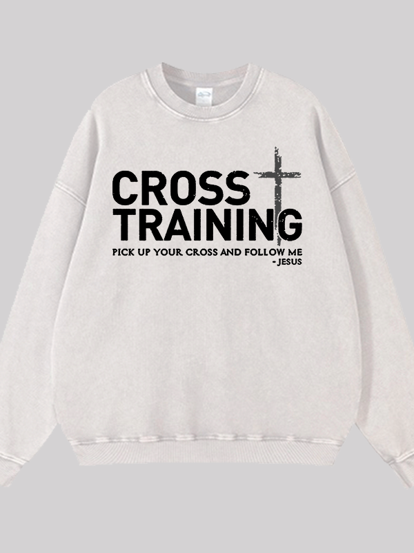 Cross Training Jesus God Christian Washed Sweatshirt