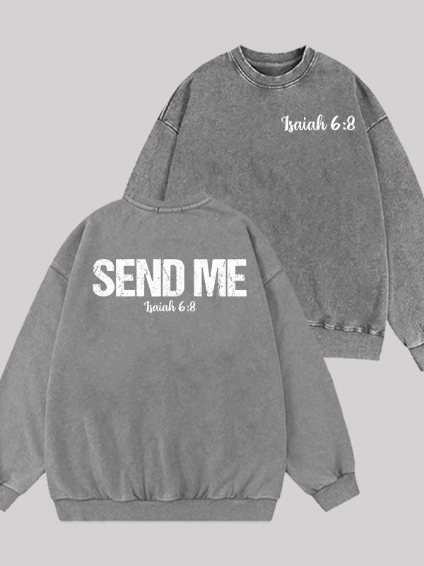 Isaiah 6:8 - SEND ME Jesus God Christian Washed Sweatshirt