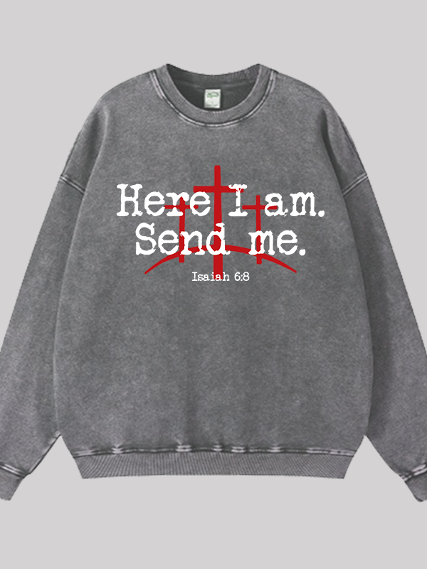 Here I Am Send Me - Bible Verse Isaiah 6:8 Jesus God Christian Washed Sweatshirt
