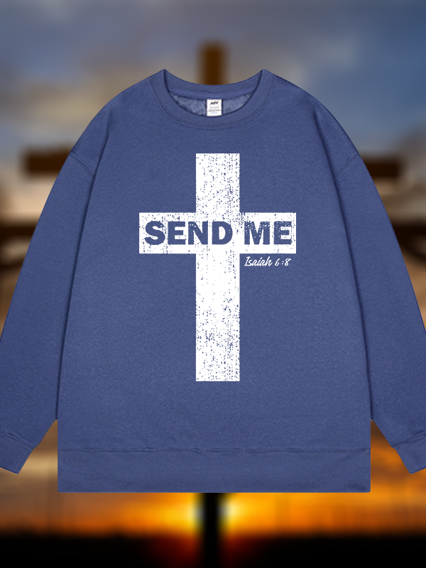 Send Me Isaiah 6:8  Jesus God Christian Sweatshirt