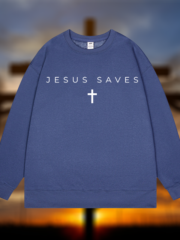 Jesus Saves Jesus God Christian Sweatshirt