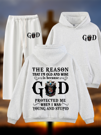 The Reason That I'm Old And Wise Is Because God Protected Me When I Was Young And Stupid Jesus God Christian Plush Fleece-Lined Hoodie Set