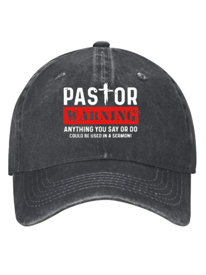 Pastor Warning Anything You Say or Do Could Be Used in a Sermon Hat