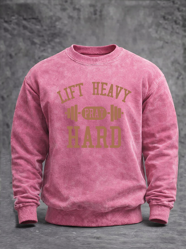Lift Heavy Pray Hard Jesus God Christian Washed Sweatshirt