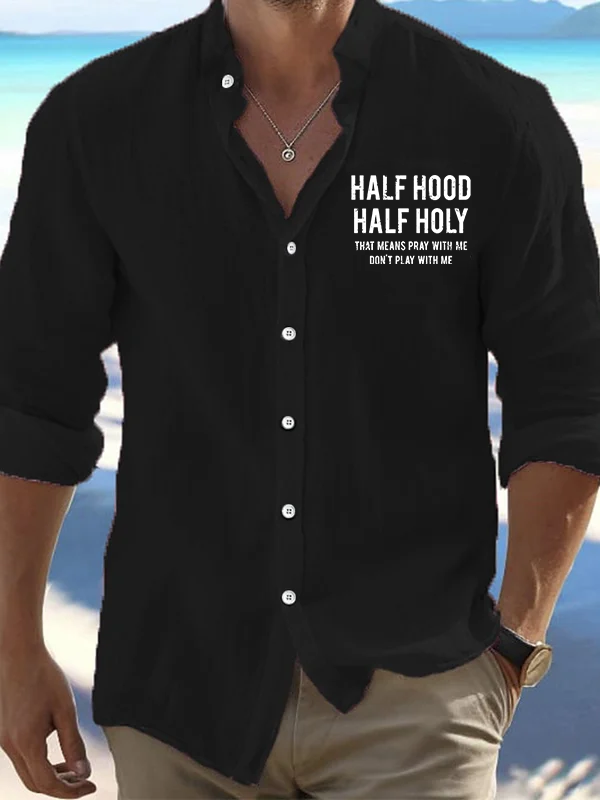 Half Hood Half Holy That Means Pray With Me Don't Play With Me Christian Resort Casual Shirt