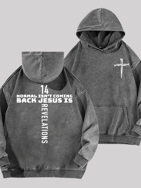 Normal Isn't Coming Back Jesus God Christian Washed Hoodie