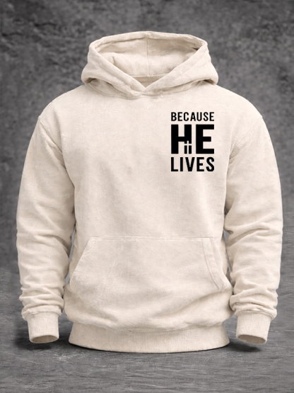 Because He Lives Jesus God Christian Washed Hoodie