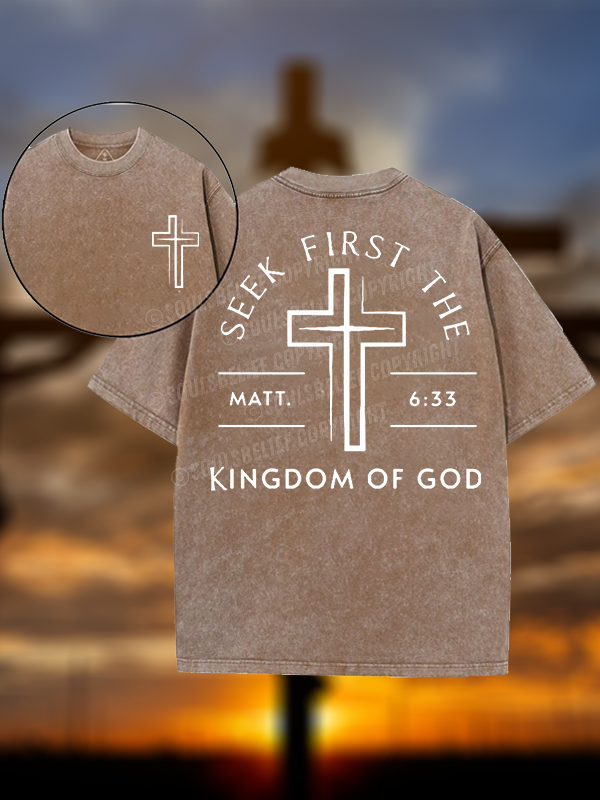 Seek First The Kingdom Of God Jesus God Christian Washed T-Shirt