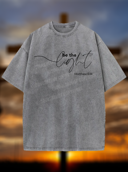 Be The Light Jesus God Christian Washed T-Shirt