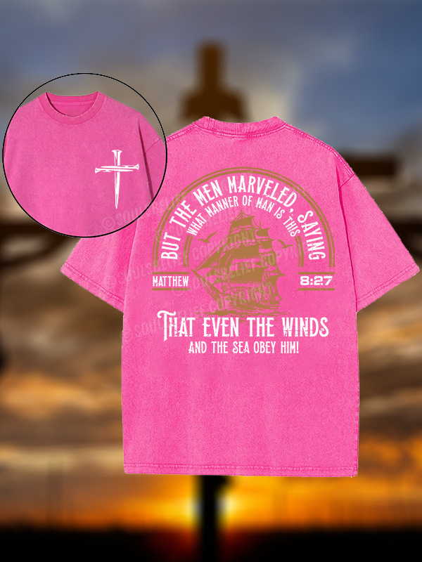 But The Men Marveled - Matthew 8:27 Jesus God Christian Washed T-Shirt