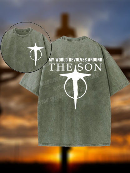 World Revolves Around Son of God Jesus God Christian Washed T-Shirt