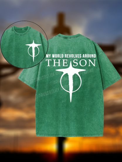 World Revolves Around Son of God Jesus God Christian Washed T-Shirt