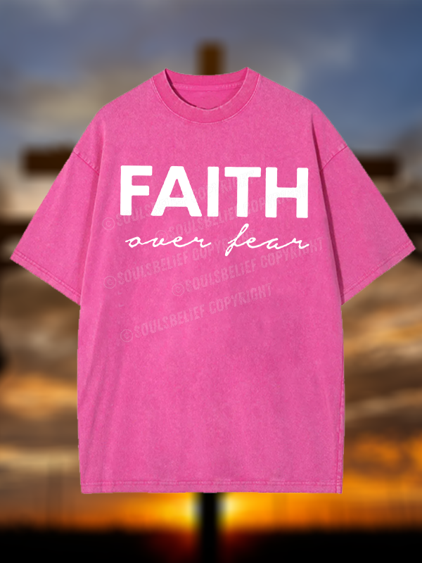 Faith over Fear  Jesus God Christian Washed T-Shirt