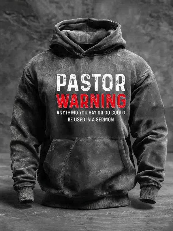 Pastor Warning Anything You Say or Do Could Be Used in a Sermon Jesus God Christian Washed Hoodie
