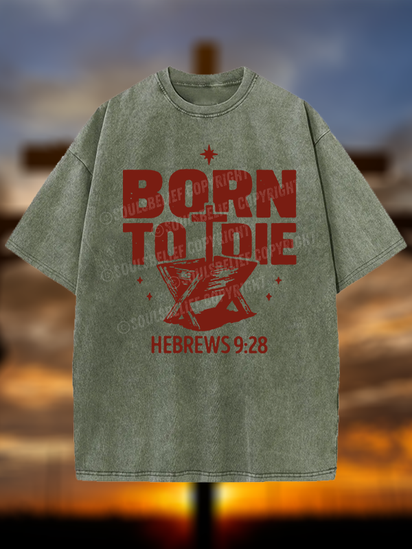 Born To Die Christian Washed T-Shirt