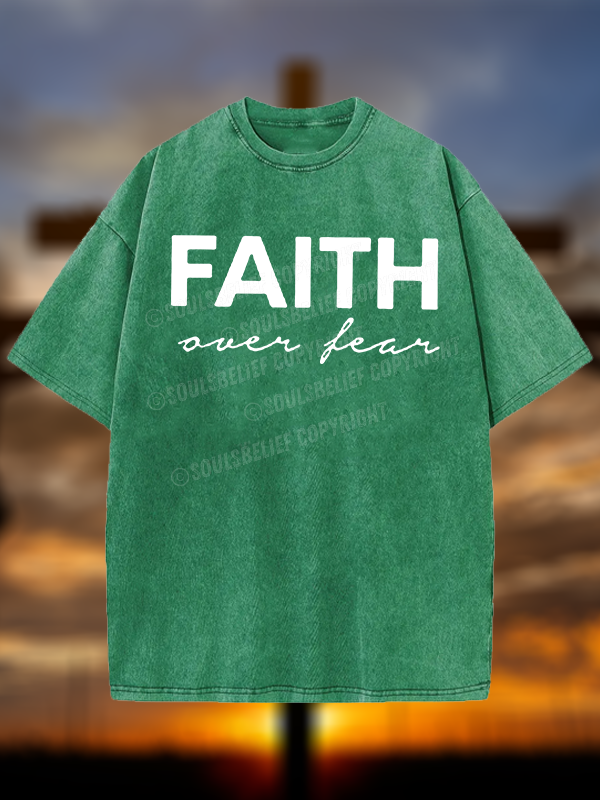 Faith over Fear  Jesus God Christian Washed T-Shirt