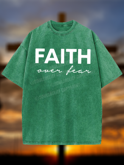 Faith over Fear  Jesus God Christian Washed T-Shirt