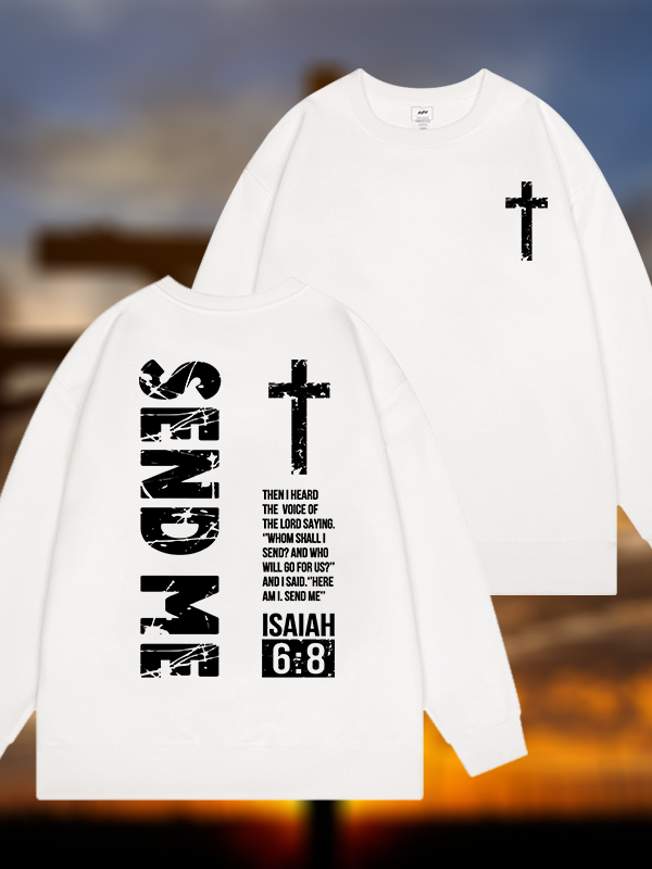 Send Me Isaiah 6:8 Jesus God Christian Sweatshirt