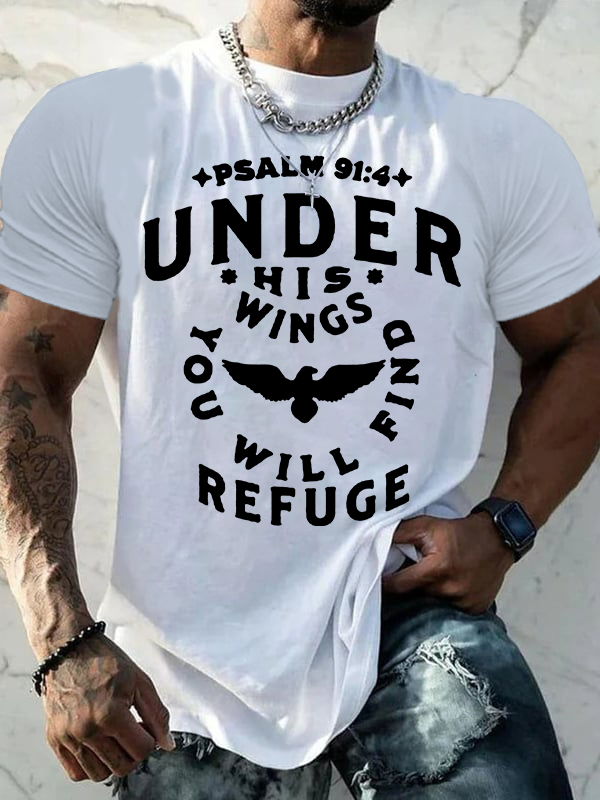 Under His Wings You Will Find Refuge Psalm 91 ：4 Jesus God Christian Cotton T-Shirt