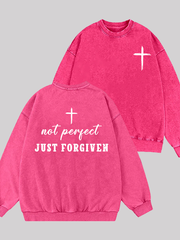 Not Perfect Just Forgiven Jesus God Christian Washed Sweatshirt