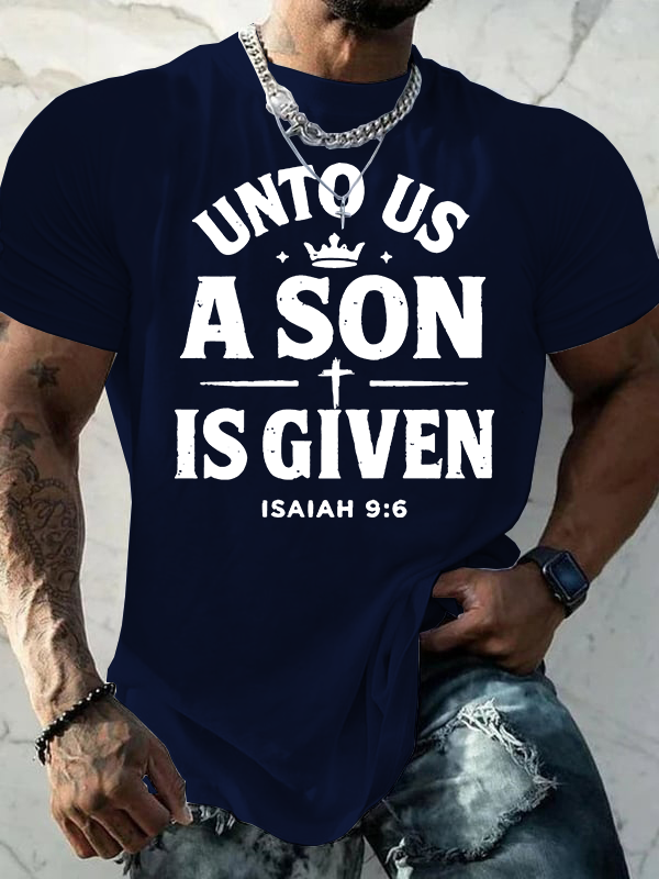 Unto Us A Son Is Given Jesus God Christian Cotton T-Shirt