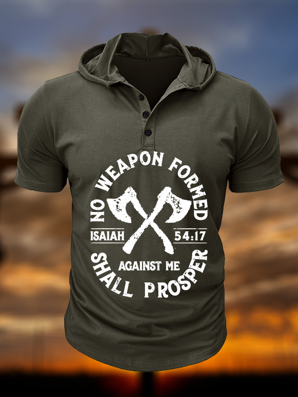 No Weapon Formed Shall Prosper - Isaiah 54:17 Christian Hooded Henley T Shirt