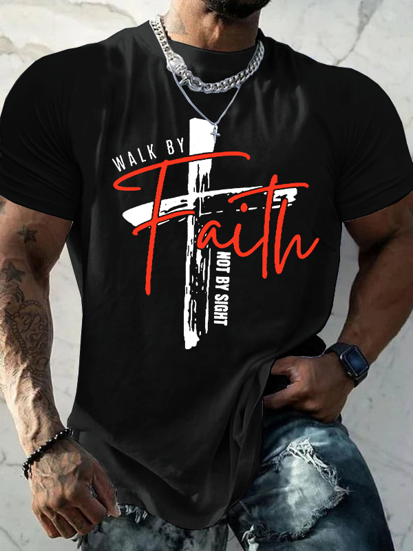 Walk By Faith Not By Sight Jesus God Christian Cotton T-Shirt