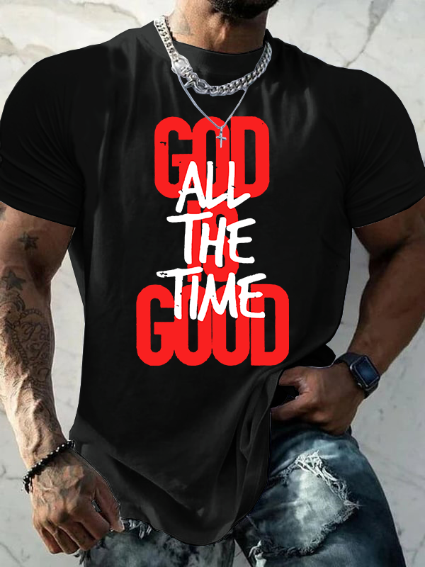 God is good all the time Jesus God Christian Cotton T-Shirt