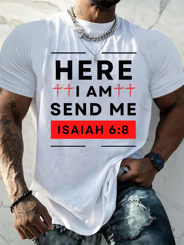 Here I Am Send Me  Isaiah 6 ：8 Jesus God Christian Cotton T-Shirt