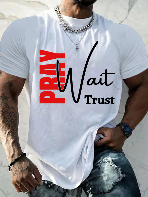 Pray Wait Trust Jesus God Christian Cotton T-Shirt