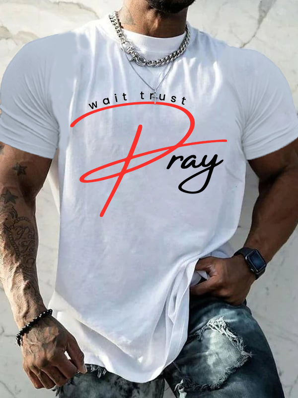 Pray Wait Trust Jesus God Christian Cotton T-Shirt