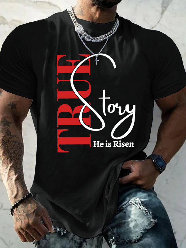 True Story He Is Risen Jesus God Christian Cotton T-Shirt