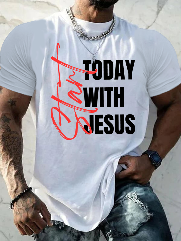 Start Today With Jesus Jesus God Christian Cotton T-Shirt