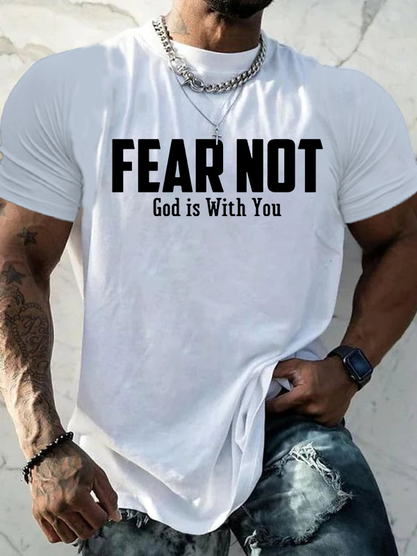 Fear Not God Is With You Jesus God Christian Cotton T-Shirt