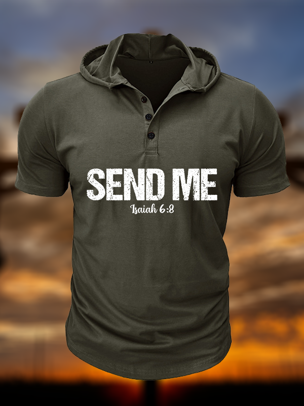Isaiah 6:8 - SEND ME Christian Hooded Henley T Shirt