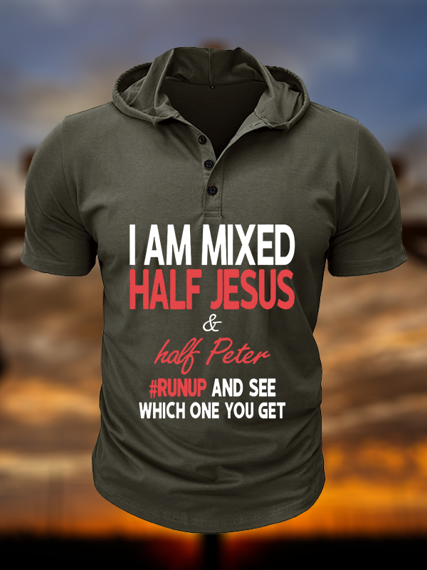 I Am Mixed Half Jesus & Half Peter Christian Hooded Henley T Shirt