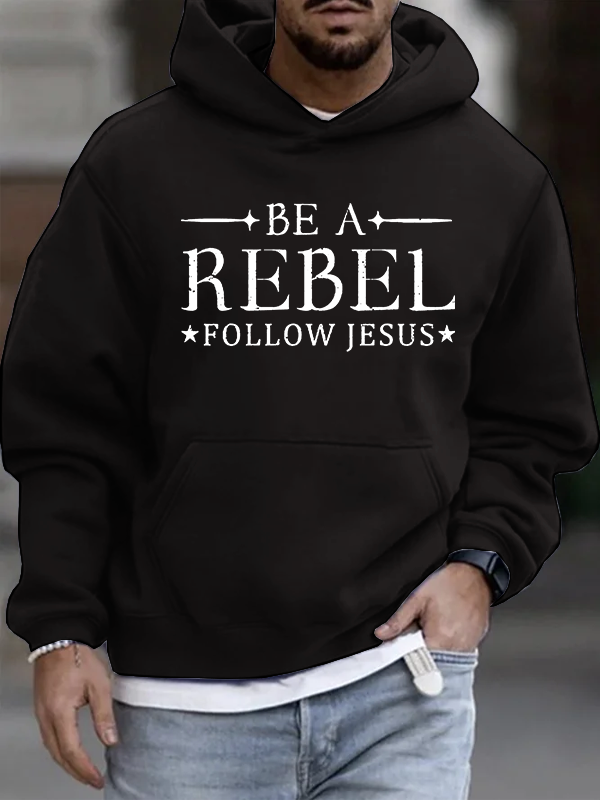 Be A Rebel Follow Jesus Christian Cotton Hoodie